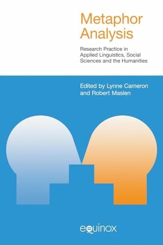 Cameron, Lynne Metaphor Analysis: Research Practice in Applied Linguistics, Social Sciences and the Humanities (Studies in Applied Linguistics)