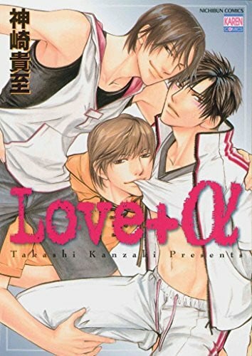 Kanzaki, Takashi Love+Alpha (Yaoi)
