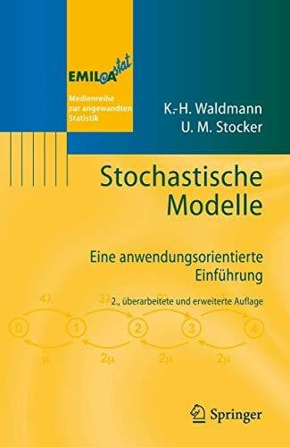 Stocker, Ulrike M. Stochastische Modelle: Eine anwendungsorientierte Einführung (EMIL@A-stat)
