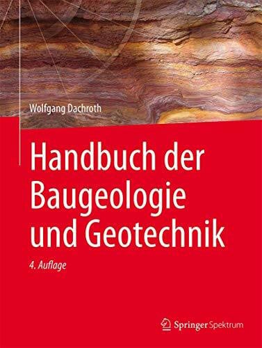 Dachroth, Wolfgang Handbuch der Baugeologie und Geotechnik