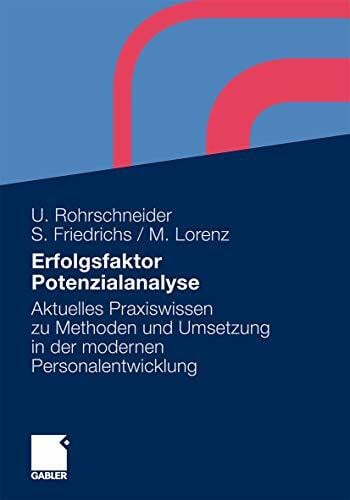 Friedrichs, Sarah Erfolgsfaktor Potenzialanalyse: Aktuelles Praxiswissen zu Methoden und Umsetzung in der modernen Personalentwicklung