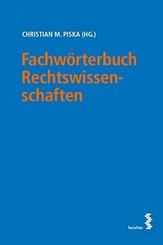 Piska, Christian M. Fachwörterbuch Rechtswissenschaften