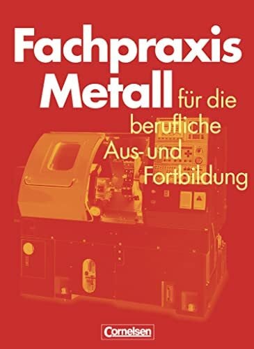 Schröder, Werner Fachpraxis Metall - Für die berufliche Aus- und Fortbildung: Schulbuch