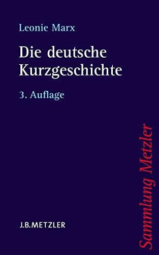 Marx, Leonie Die deutsche Kurzgeschichte (Sammlung Metzler)