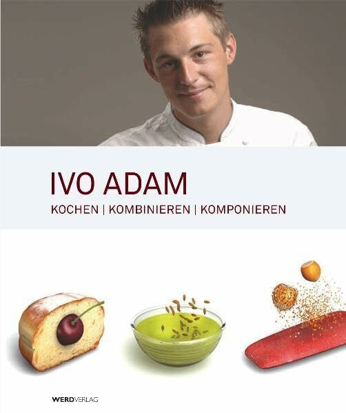 Adam, Ivo Ivo Adam: Kochen, kombinieren, komponieren