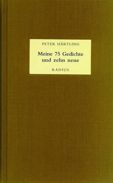 Härtling, Peter Meine 75 Gedichte und zehn neue