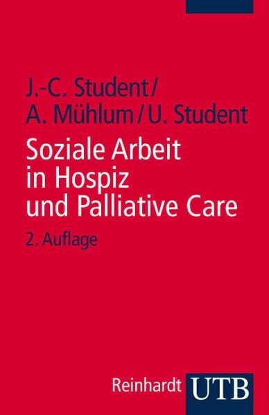 Student, Ute Soziale Arbeit in Hospiz und Palliative Care (UTB S (Small-Format): Uni-Taschenbücher)
