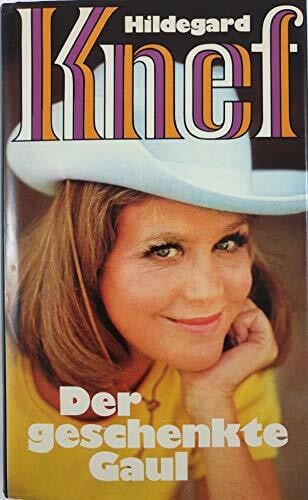 Hildegard Knef Der geschenkte Gaul.