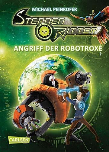Peinkofer, Michael Sternenritter 2: Angriff der Robotroxe: Science Fiction-Buch der Bestseller-Serie für Weltraum-Fans ab 8 Jahren (2)