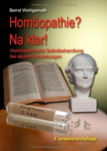 Wohlgemuth, Bernd Homöopathie? Na klar!