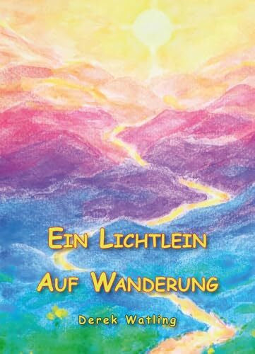 Watling, Derek Ein Lichtlein auf Wanderung
