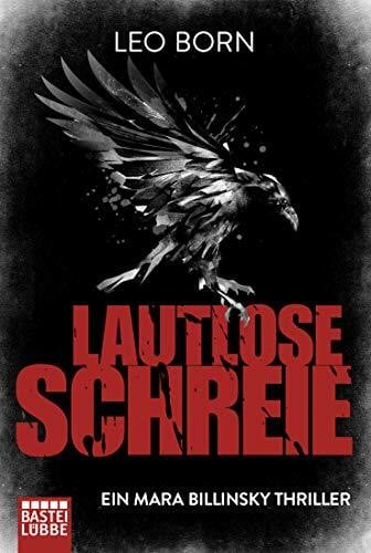 Born, Leo Lautlose Schreie: Ein Mara Billinsky Thriller (Ein Fall für Mara Billinsky, Band 2)