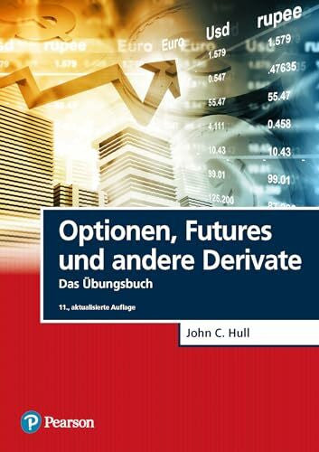 Hull, John C. Optionen, Futures und andere Derivate - Übungsbuch (Pearson Studium - Economic BWL)