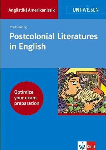 Döring, Tobias Uni Wissen Postcolonial Literatures in English: Anglistik/Amerikanistik, Sicher im Studium (Uni-Wissen Anglistik/Amerikanistik)