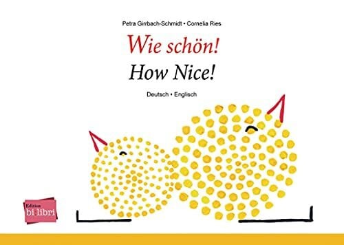 Ries, Cornelia Wie schön! (Deutsch-Englisch): Zweisprachiges Kinderbuch