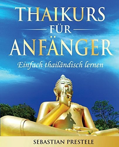 Prestele, Mr Sebastian Thaikurs für Anfänger: Einfach thailändisch lernen