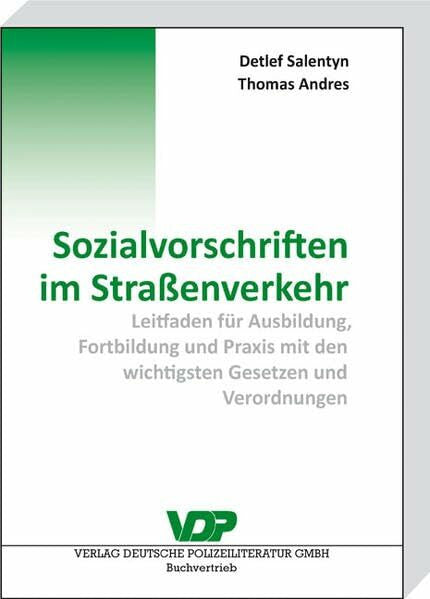 Nitze, Hans-Jörg Sozialvorschriften im Straßenverkehr: Leitfaden für Ausbildung, Fortbildung und Praxis mit den wichtigsten Gesetzen und Verordnungen (VDP-Fachbuch)
