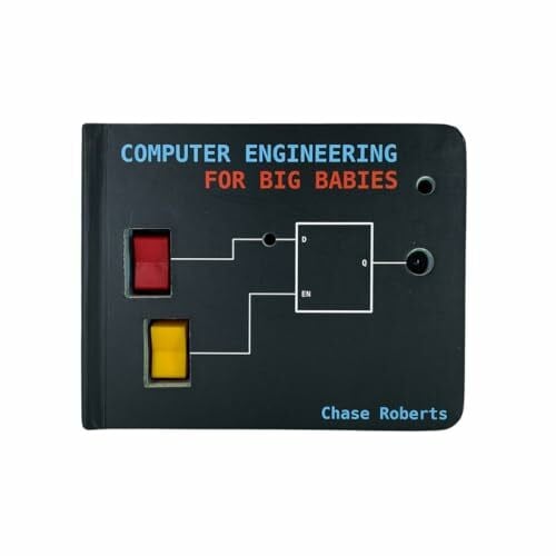 Chase Roberts Computer Engineering for Big Babies