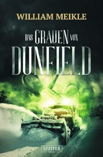 Meikle, William DAS GRAUEN VON DUNFIELD: Horror