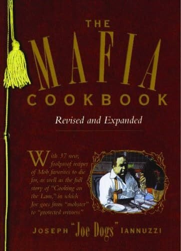 Iannuzzi, Joseph The Mafia Cookbook: Revised and Expanded