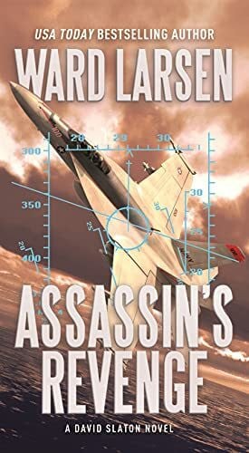 Larsen, Ward Assassin's Revenge: A David Slaton Novel