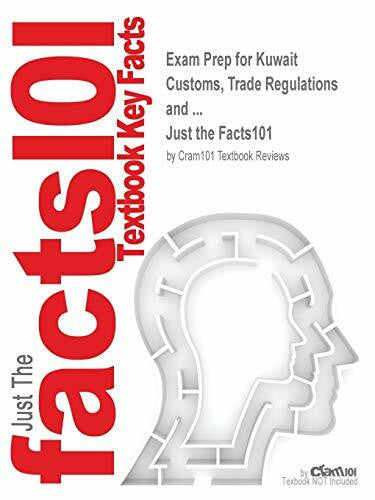 Just the Facts101 Exam Prep for Kuwait Customs, Trade Regulations and ...