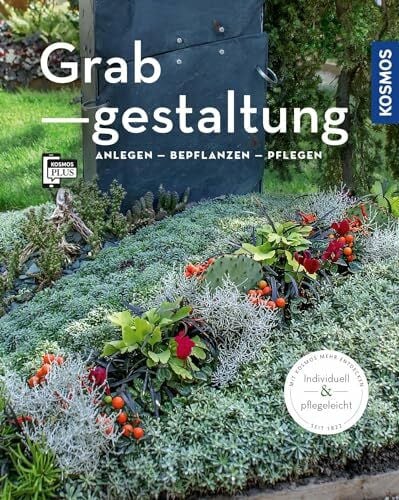 Kleinod, Brigitte Grabgestaltung: Anlegen - Bepflanzen - Pflegen (Mein Garten)