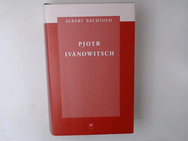 Bächtold, Albert Pjotr Ivanowitsch