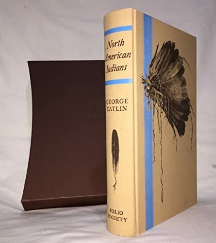 Hassrick, Royal B. The George Catlin Book of American Indians