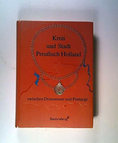 Jänecke, H., M. Lassen, k. Schroeter. Kreis und Stadt Preussisch Holland. Zwischen Drausensee und Passarge
