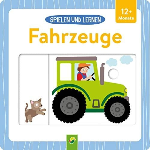 Schwager & Steinlein Verlag Spielen und Lernen • Fahrzeuge: Stabiles Pappbilderbuch mit tollen Schiebeelementen. Ab 12 Monaten