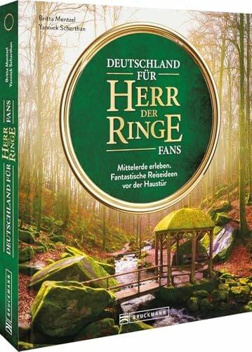Scherthan, Yannick Deutschland für »Herr der Ringe« Fans: Mittelerde erleben. Fantastische Reiseideen vor der Haustür