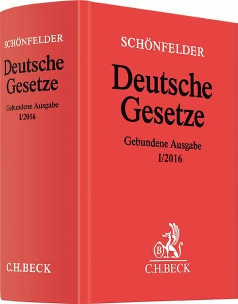 Schönfelder, Heinrich Deutsche Gesetze Gebundene Ausgabe I/2016: Rechtsstand: 15. Januar 2016 (Beck'sche Textausgaben)