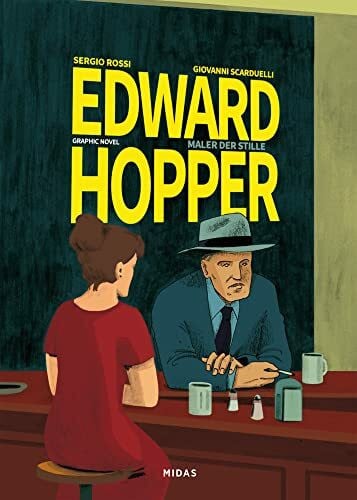Rossi, Sergio Edward Hopper – Maler der Stille. Graphic Novel. Comic-Biografie: Sein Leben, seine Einflüsse und seine Beziehung zu Jo Nivison. So entstanden die berühmten Bilder Hoppers wie Nighthawks oder Gas