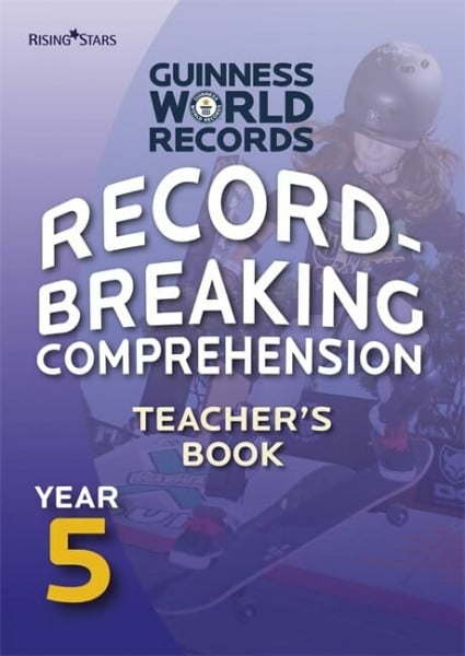 Guinness World Records Record Breaking Comprehension Year 5 Teacher's Book (Guinness Record Breaking Comp)