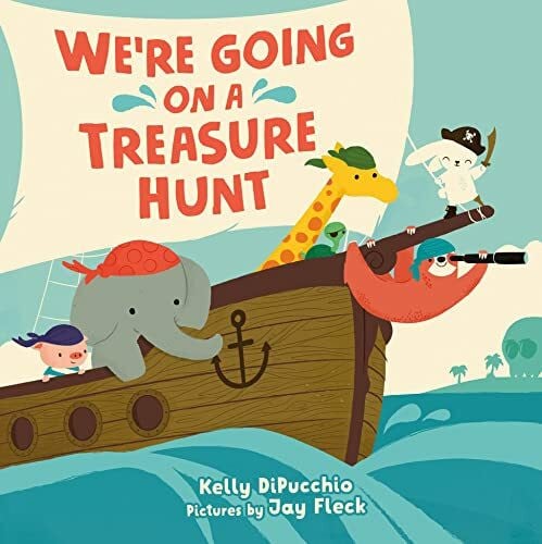 Fleck, Jay We're Going on a Treasure Hunt