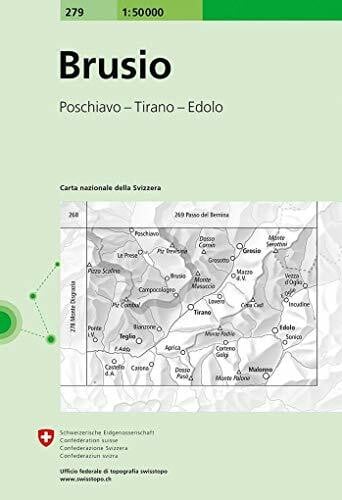 Bundesamt für Landestopografie swisstopo 279 Brusio: Poschiavo - Tirona - Edolo (Landeskarte 1:50 000, Band 279)