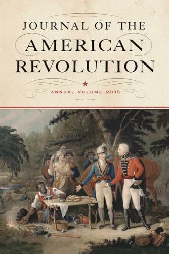 Andrlik, Todd Journal of the American Revolution: Annual Volume