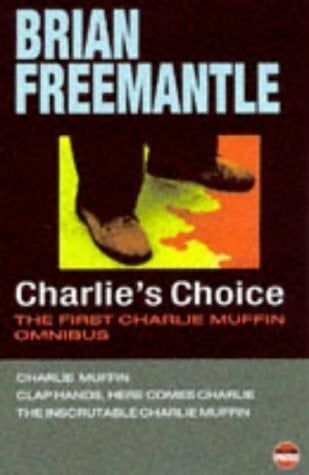 Freemantle, Brian Charlie's Choice: The First Charlie Muffin Omnibus (Bloodlines)