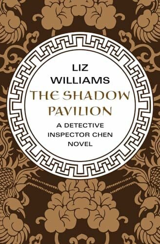 Williams, Liz Shadow Pavilion (The Detective Inspector Chen Novels)