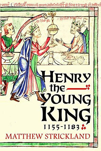 Strickland, Matthew Henry the Young King, 1155-1183