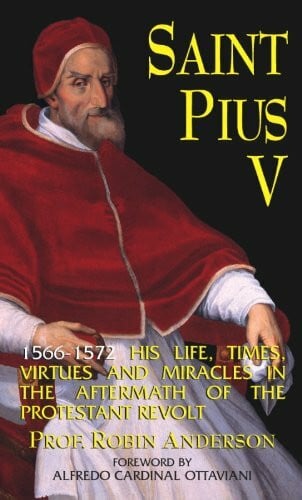 Anderson, Robin St. Pius V: His Life, Times and Miracles: A Brief Account of His Life, Times, Virtues and Miracles
