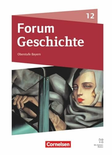 Winberger, Ursula Forum Geschichte - Neue Ausgabe - Oberstufe Gymnasium Bayern - Ausgabe ab 2023 - 12. Jahrgangsstufe: Schulbuch - Mit digitalen Medien