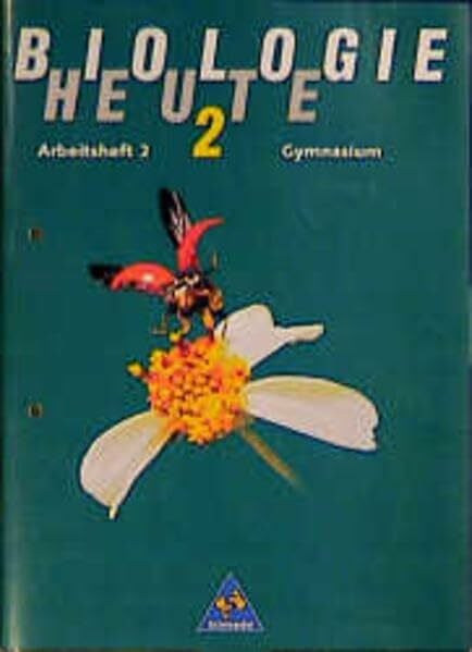 Kempe, Renate Biologie heute / Biologie heute SI - Allgemeine Ausgabe 1990 für das 7.-10. Schuljahr: Arbeitshefte Allgemeine Ausgabe 1990 für das 7.-10. Schuljahr / ... Ausgabe 1990 für das 7.-10. Schuljahr)