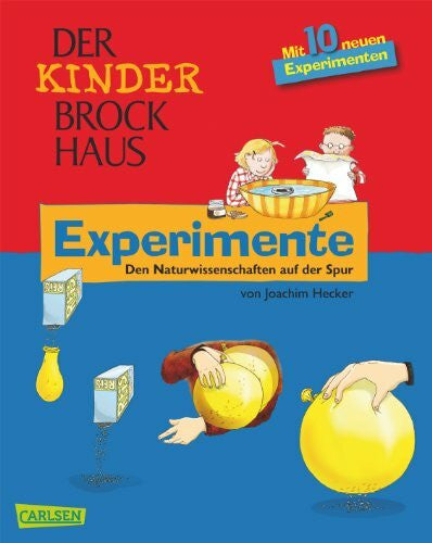 Scharnberg, Stefanie Der Kinder-Brockhaus: Experimente: Den Naturwissenschaften auf der Spur: Den Naturwissenschaften auf der Spur. Mit 10 neuen Experimenten