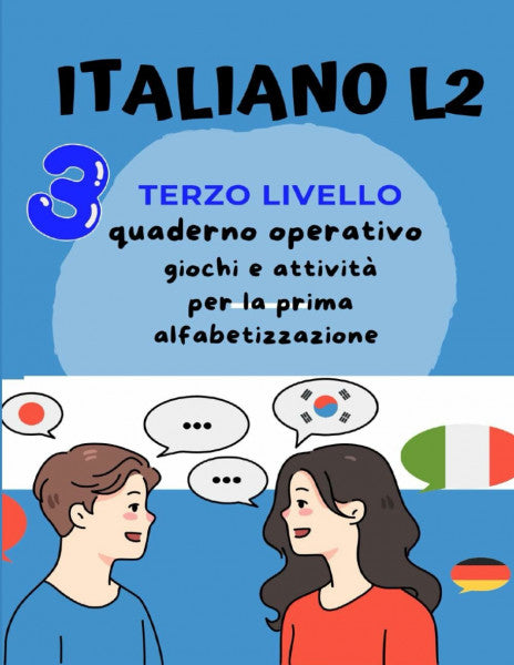 2.0, SostegnO Italiano L2 per bambini stranieri. Giochi e attività per la prima alfabetizzazione: Terzo Livello