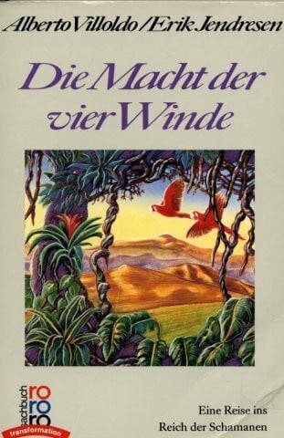 Alberto Villoldo Die Macht der vier Winde