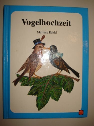 Marlene Reidel Die Vogelhochzeit