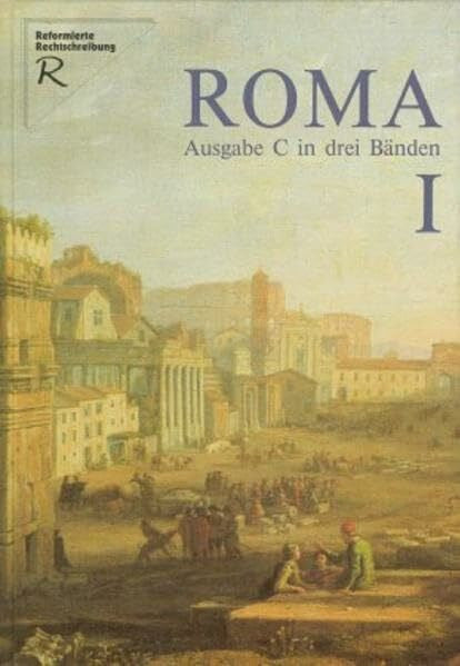 Ramersdorfer, Hans Roma C. Unterrichtswerk für Latein: Roma, Ausgabe C für Bayern, Bd.1