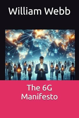 Webb, William The 6G Manifesto